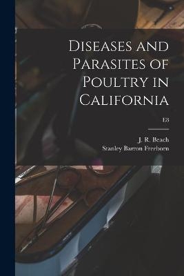 Diseases and Parasites of Poultry in California; E8 - Stanley Barron 1891-1960 Freeborn