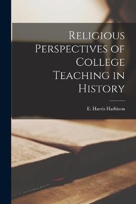 Religious Perspectives of College Teaching in History - 
