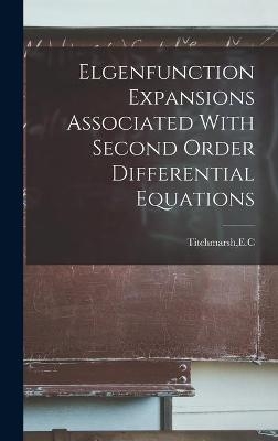 Elgenfunction Expansions Associated With Second Order Differential Equations - 