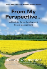 From My Perspective... A Guide to Career/Employment Centre Management -  Marilyn Van Norman
