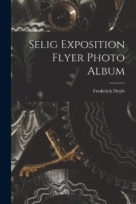 Selig Exposition Flyer Photo Album - 