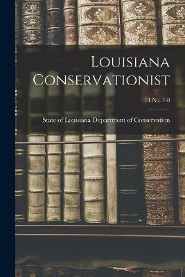 Louisiana Conservationist; 14 No. 7-8 - 