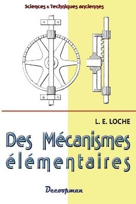 Des mécanismes élémentaires - L E Loche