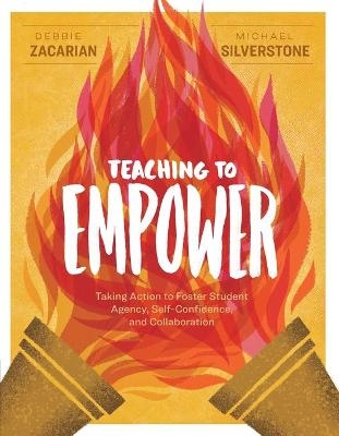 Teaching to Empower - Debbie Zacarian, Michael Silverstone