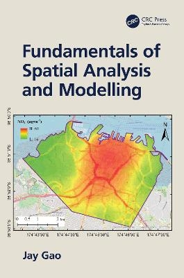 Fundamentals of Spatial Analysis and Modelling - Jay Gao