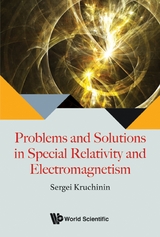 PROBLEMS & SOLUTIONS IN SPECIAL RELATIVITY & ELECTROMAGNET - Sergei Kruchinin