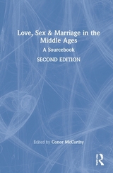 Love, Sex & Marriage in the Middle Ages - McCarthy, Conor
