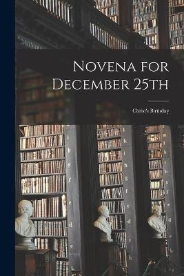 Novena for December 25th -  Anonymous