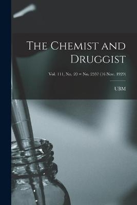 The Chemist and Druggist [electronic Resource]; Vol. 111, no. 20 = no. 2597 (16 Nov. 1929) - 