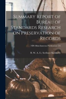 Summary Report of Bureau of Standards Research on Preservation of Records; NBS Miscellaneous Publication 154 - 