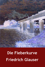 Die Fieberkurve - Friedrich Glauser