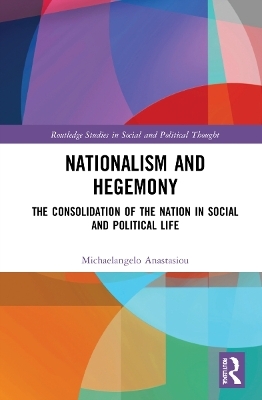 Nationalism and Hegemony - Michaelangelo Anastasiou