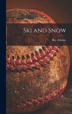 Ski and Snow - Ray Atkeson