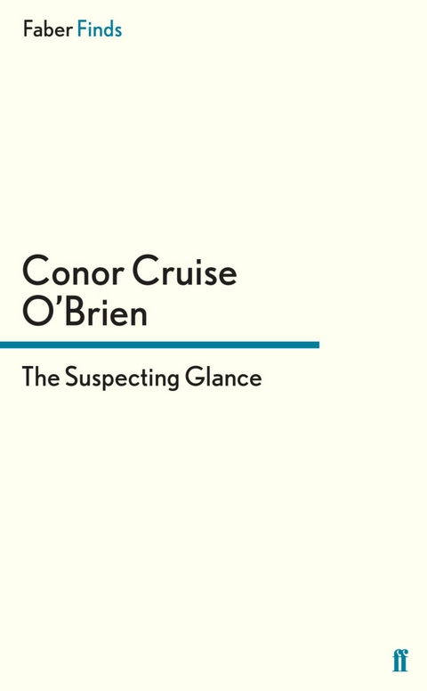 Suspecting Glance -  Conor Cruise O'Brien