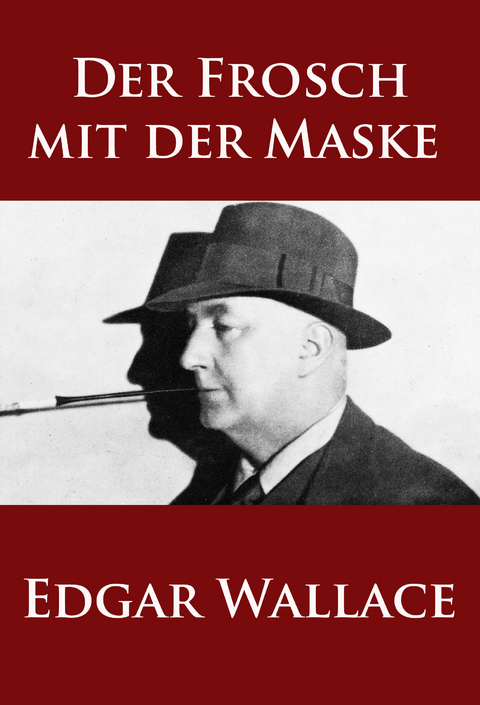 Der Frosch mit der Maske - Edgar Wallace