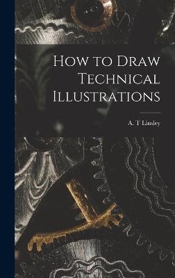 How to Draw Technical Illustrations - 