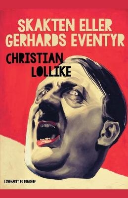 Skakten eller Gerhards eventyr - Christian Lollike