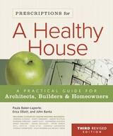 Prescriptions for a Healthy House, 3rd Edition - Paula Baker-Laporte, John C. Banta, Erica Elliott