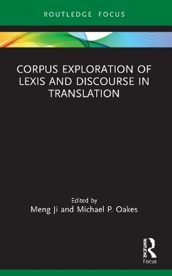 Corpus Exploration of Lexis and Discourse in Translation - 