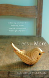 Less is More -  Cecile Andrews,  Wanda Urbanska