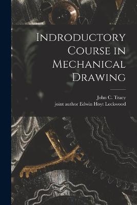 Indroductory Course in Mechanical Drawing - 