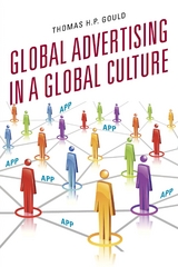 Global Advertising in a Global Culture -  Thomas H. P. Gould