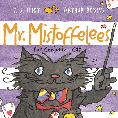 Mr Mistoffelees -  T. S. Eliot