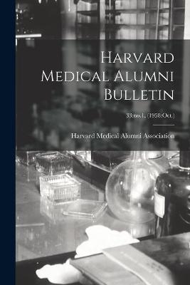 Harvard Medical Alumni Bulletin; 33 - 