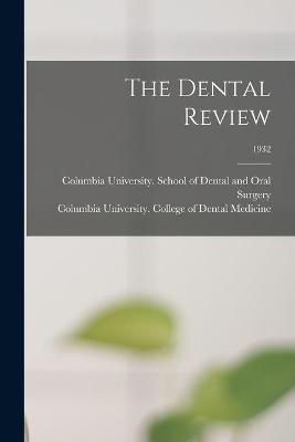 The Dental Review; 1932 - 
