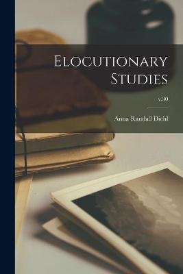 Elocutionary Studies; v.30 - 
