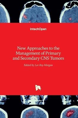 New Approaches to the Management of Primary and Secondary CNS Tumors - 