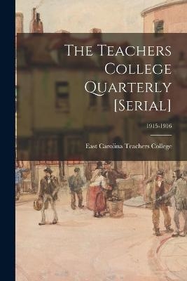 The Teachers College Quarterly [serial]; 1915-1916 - 