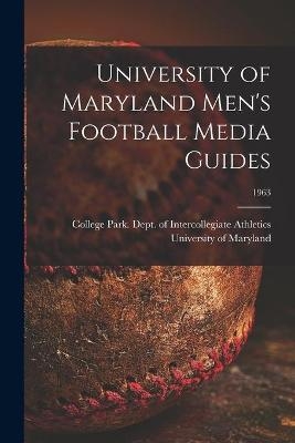 University of Maryland Men's Football Media Guides; 1963 - 