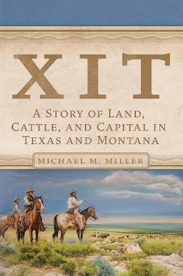 XIT - Michael M. Miller