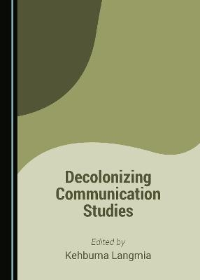 Decolonizing Communication Studies - 