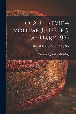 O. A. C. Review Volume 39 Issue 5, January 1927 - 