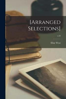 [Arranged Selections]; v.22 - 