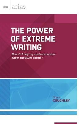 The Power of Extreme Writing - Diana Cruchley