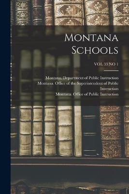 Montana Schools; VOL 33 NO 1 - 