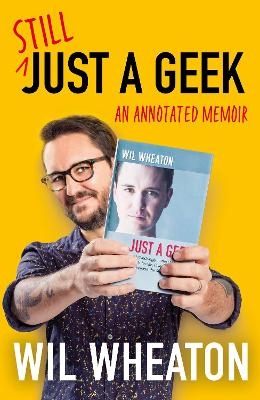 Still Just a Geek - Wil Wheaton