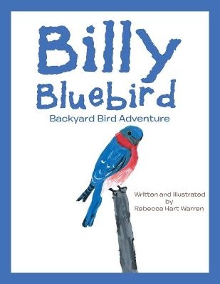 Billy Bluebird - Rebecca Hart Warren