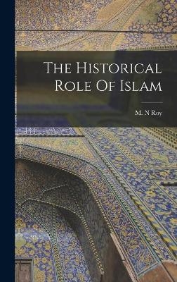 The Historical Role Of Islam - 