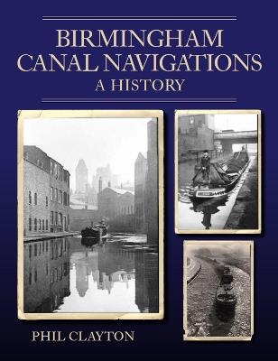 Birmingham Canal Navigations - Phil Clayton