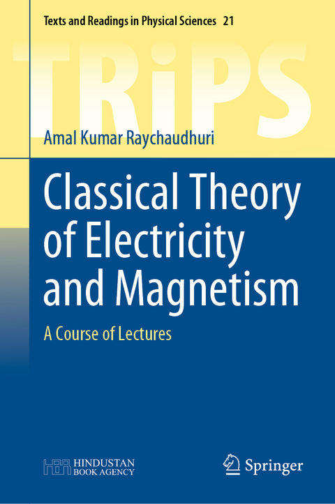 Classical Theory of Electricity and Magnetism - Amal Kumar Raychaudhuri