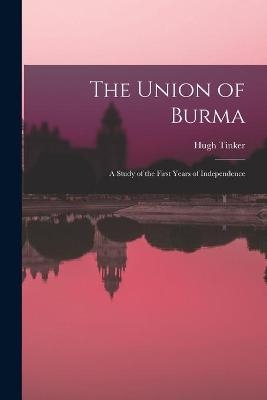 The Union of Burma - Hugh Tinker