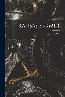 Kansas Farmer; 1906 -  Anonymous