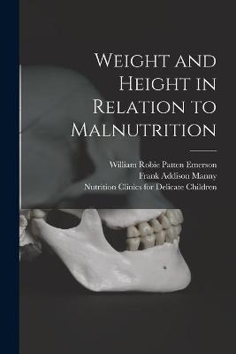 Weight and Height in Relation to Malnutrition - 
