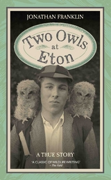 Two Owls at Eton - A True Story - Jonathan Franklin