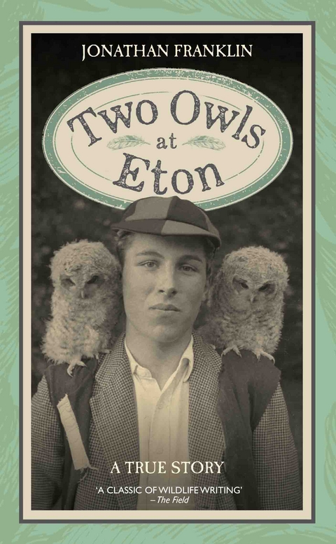 Two Owls at Eton - A True Story - Jonathan Franklin