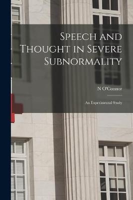 Speech and Thought in Severe Subnormality - 